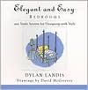 Elegant and Easy Bedrooms: 100 Trade Secrets for Designing with Style