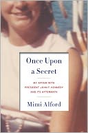 Once Upon a Secret by Mimi Alford: NOOK Book Cover
