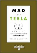Mad Like Tesla by Tyler Hamilton: Book Cover