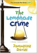The Lemonade Crime (The Lemonade War Series #2) by Jacqueline Davies: NOOK Book Cover