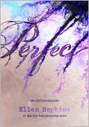 Perfect by Ellen Hopkins: NOOK Book Cover