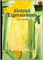 Abstract Expressionism (World of Art Series)