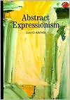 Abstract Expressionism (World of Art Series)
