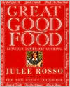 Great Good Food: Luscious, Lower-Fat Cooking