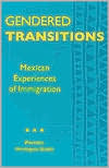Gendered Transitions: Mexican Experiences of Immigration