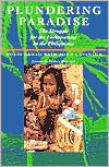 Plundering Paradise: The Struggle for the Environment in the Philippines