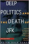 Deep Politics and the Death of JFK