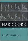 Hard Core: Power, Pleasure, and the 