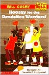 Hooray for the Dandelion Warriors! (Little Bill Series)