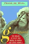 Good Natured: The Origins of Right and Wrong in Humans and Other Animals