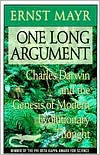 One Long Argument: Charles Darwin and the Genesis of Modern Evolutionary Thought