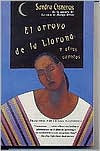 El arroyo de la llorona y otros cuentos (Woman Hollering Creek and Other Stories)