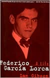 Federico Garcia Lorca: A Life