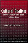 Cultural Realism: Strategic Culture and Grand Strategy in Chinese History