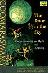 The Door in the Sky: Coomaraswamy on Myth and Meaning