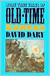 More True Tales of Old-Time Kansas