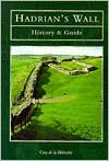Hadrian's Wall: History and Guide