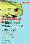 White's and White-Lipped Treefrogs: Facts and Advice on Care and Breeding