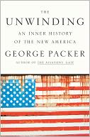 The Unwinding by George Packer: NOOK Book Cover