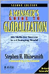 Manager's Guide to Globalization: Six Skills for Success in a Changing World
