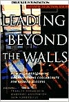 Leading Beyond the Walls: How High-Performing Organizations Collaborate for Shared Success