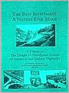 The Best Investment a Nation Ever Made: A Tribute to the Dwight D. Eisenhower System of Interstate and Defense Highways