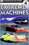 DK Readers: Extreme Machines (Level 4: Proficient Readers)