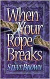 When Your Rope Breaks