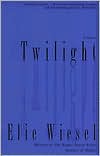 Twilight by Elie Wiesel: Book Cover