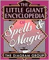 The Little Giant Encyclopedia of Spells & Magic