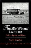 Fonville Winans' Louisiana: Politics, People, and Places