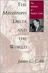 The Mississippi Delta and the World: The Memoirs of David L. Cohn