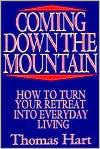 Coming down the Mountain: How to Turn Your Retreat into Everyday Living