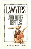 Lawyers and Other Reptiles