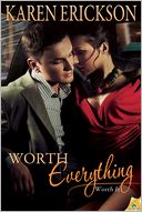 Worth Everything by Karen Erickson: NOOK Book Cover