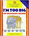 I'm Too Big (Soy Demasiado Grande)