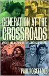 Generation at the Crossroads: Apathy and Action on the American Campus