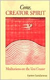 Come, Creator Spirit: Meditations on the Veni Creator
