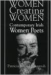 download Women Creating Women : Contemporary Irish Women Poets book