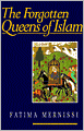 The Forgotten Queens of Islam