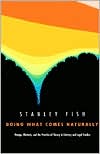 Doing What Comes Naturally: Change, Rhetoric, and the Practice of Theory in Literary and Legal Studies