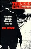 Thunder in the Mountains: The West Virginia Mine Wars, 1920-21