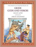 The Simon & Schuster Book of Greek Gods and Heroes by Alice Low: Book Cover