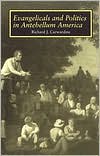 Evangelicals Politics: Antebellum America