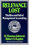 Relevance Lost: The Rise and Fall of Management Accounting