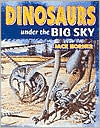 Dinosaurs under the Big Sky