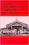 Mississippi Chinese: Between Black and White