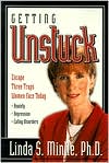 Getting Unstuck: Escapte Three Traps Women Face Today: Anxiety, Depression and Eating Discorders