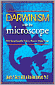 Darwinism under the Microscope: How Recent Scientific Evidence Points to Divine Design