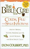 The Bible Cure for Colds and Flu: Ancient Truths, Natural Remedies and the Latest Findings for Your Health Today